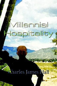 Millennial Hospitality - Charles James Hall