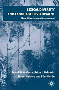 Lexical Diversity and Language Development : Quanitfication and Assessment - Brian J. Professor Richards