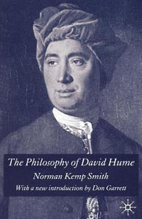 The Philosophy of David Hume : With a New Introduction by Don Garrett - Norman Kemp Smith