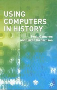 Using Computers in History - Sonja Cameron