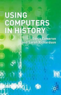 Using Computers in History - Sonja Cameron