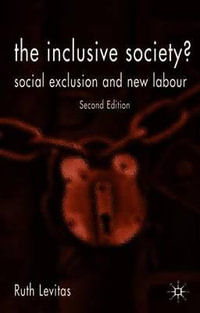 The Inclusive Society? : Social Exclusion and New Labour - Ruth Levitas