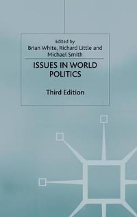 Issues in World Politics - Brian White