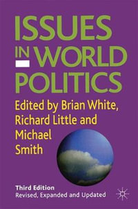 Issues in World Politics - Brian White