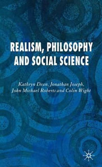 Realism, Philosophy and Social Science - Kathryn Dean