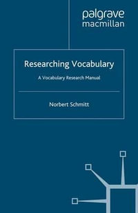 Researching Vocabulary : A Vocabulary Research Manual - Norbert Schmitt