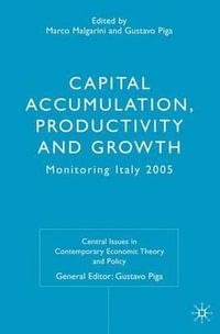 Capital Accumulation, Productivity and Growth : Monitoring Italy 2005 - Marco Malgarini