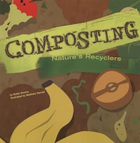 Composting : Nature's Recyclers - Robin Michal Koontz