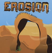 Erosion : Changing Earth's Surface - Robin Michal Koontz