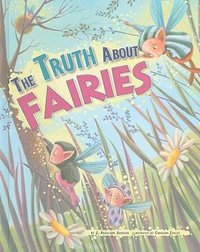 The Truth about Fairies : Fairy Tale Superstars - J Angelique Johnson