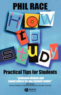 How to Study : Practical Tips for Students - Phil Race