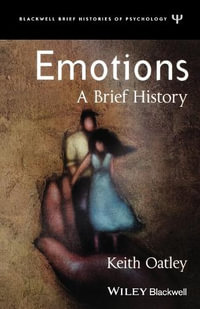 Emotions : A Brief History - Keith Oatley