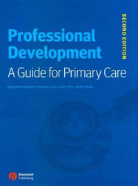 Professional Development : A Guide for Primary Care - Margareth Attwood