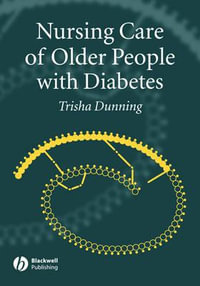 Nursing Care of Older People with Diabetes - Trisha Dunning