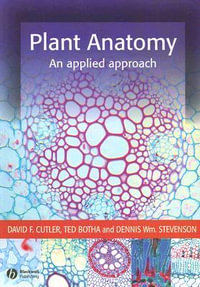 Plant Anatomy : An Applied Approach - David F. Cutler