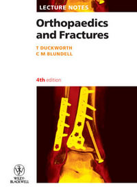 Orthopaedics and Fractures : Lecture Notes Series - T. Duckworth