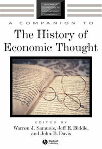 A Companion to the History of Economic Thought : Blackwell Companions to Contemporary Economics - Warren J. Samuels