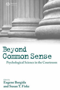 Beyond Common Sense : Psychological Science in the Courtroom - Eugene Borgida