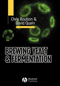 Brewing Yeast and Fermentation - Christopher Boulton