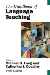 The Handbook of Language Teaching : Blackwell Handbooks in Linguistics - Michael H. Long