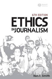 Ethics in Journalism - Ron Smith