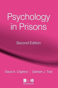 Psychology in Prisons - Graham J. Towl