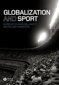 Globalization and Sport - Richard Giulianotti