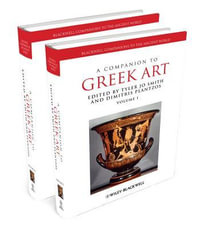 A Companion to Greek Art : Blackwell Companions to the Ancient World - Tyler Jo Smith