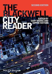 The Blackwell City Reader : Wiley Blackwell Readers in Geography - Gary Bridge