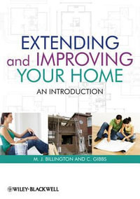 Extending and Improving Your Home : An Introduction - M. J. Billington