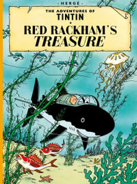 Red Rackham's Treasure : The Adventures of Tintin Series : Book 12 - Herge