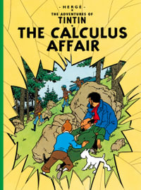 The Calculus Affair : The Adventures of Tintin Series : Book 18 - Herge