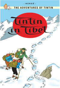 Tintin in Tibet : Adventures of Tintin : Book 20 - Herge