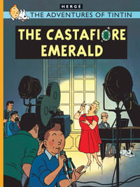 The Castafiore Emerald : The Adventures of Tintin Series : Book 21 - Herge