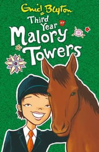 Third Year at Malory Towers : Malory Towers - Enid Blyton