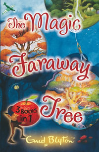 Magic Faraway Tree Stories 3-in-1 : Magic Faraway Tree - Enid Blyton