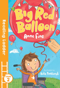 Big Red Balloon : Reading Ladder  2 - Ann Fine