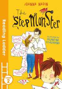 The Stepmonster : Reading Ladder  3 - Joanna Nadin