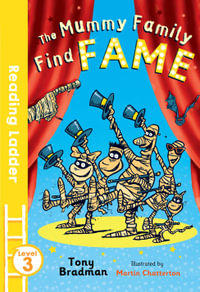 The Mummy Family Find Fame : Reading Ladder  3 - Martin Chatterton