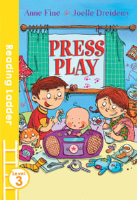 Press Play : Reading Ladder  3 - Ann Fine