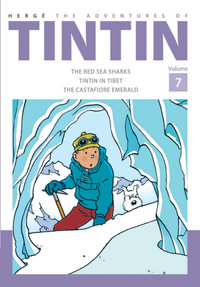 Adventures of Tintin Volume 7 , The : Tintin - Herge