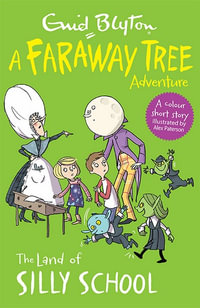 A Faraway Tree Adventure : The Land of Silly School - Enid Blyton