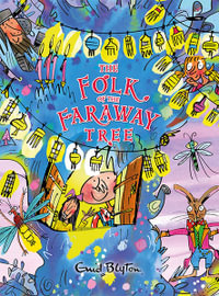 The Folk of the Faraway Tree Gift Edition : The Magic Faraway Tree - Enid Blyton