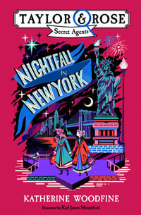 Nightfall in New York : Taylor and Rose Secret Agents - Katherine Woodfine