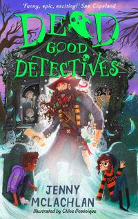 Dead Good Detectives : Dead Good Detectives - Jenny McLachlan