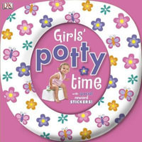 DK Girl's Potty Time - Dorling Kindersley Publishing Staff