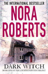 Dark Witch : Cousins ODwyer : Book 1 - Nora Roberts