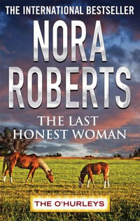 The Last Honest Woman : The OHurleys : Book 1 - Nora Roberts