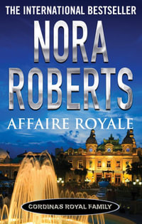 Affaire Royale : Cordina's Royal Family - Nora Roberts