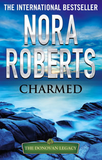 Charmed : Donovan Legacy : Book 3 - Nora Roberts